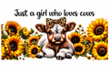 Decal Wraps for Tumblers 16oz Recommended (NOT CUTTABLE) Girl who loves Cows