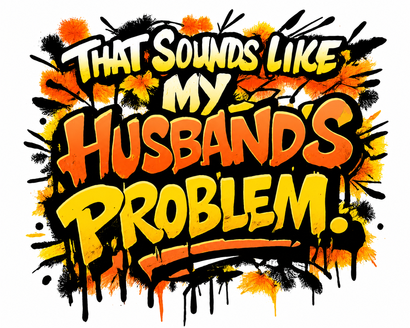 Decal Wraps for Tumblers - Husbands Problem